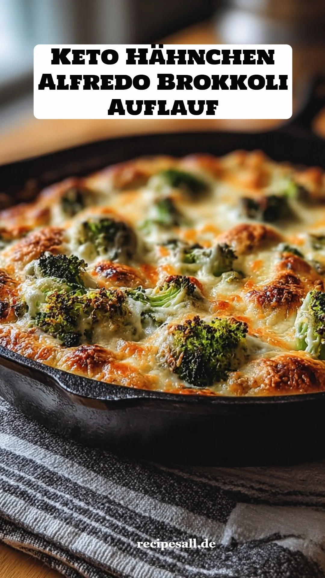Keto Hähnchen Alfredo Brokkoli Auflauf