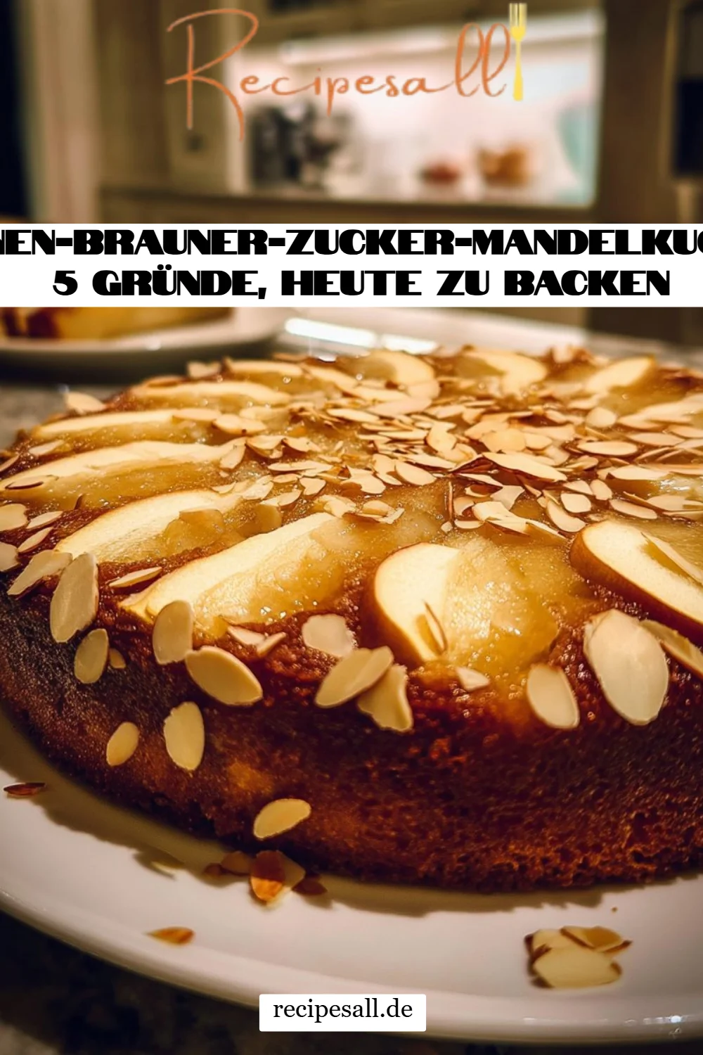 Birnen-Brauner-Zucker-Mandelkuchen: 5 Gründe, heute zu backen