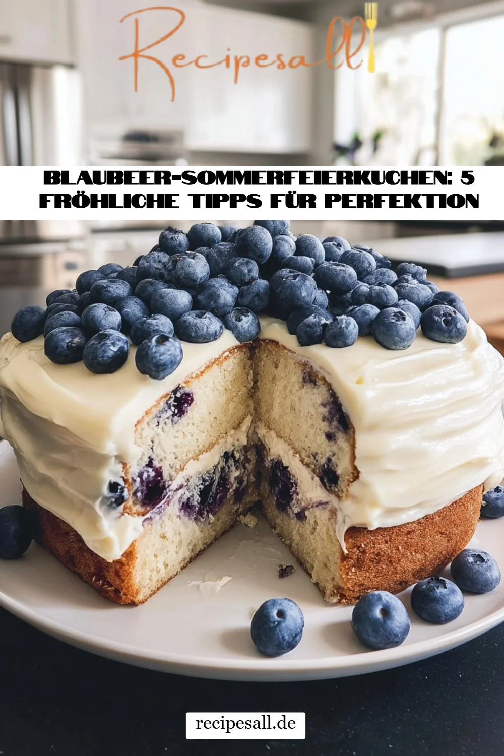 Blaubeer-Sommerfeierkuchen: 5 fröhliche Tipps für Perfektion