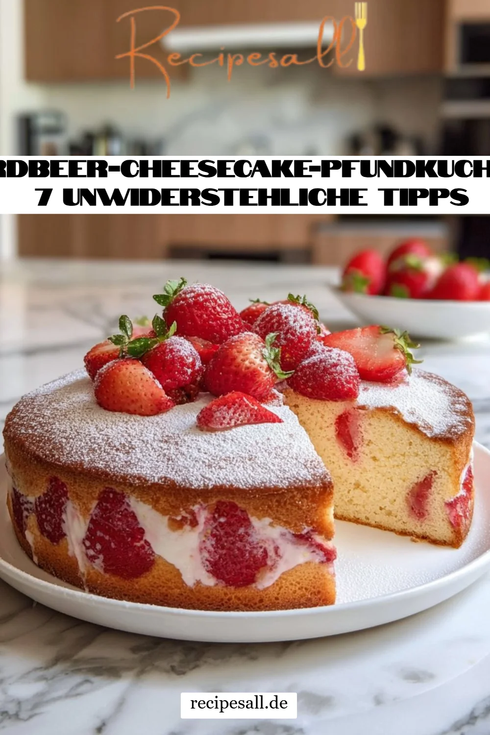 Erdbeer-Cheesecake-Pfundkuchen: 7 unwiderstehliche Tipps