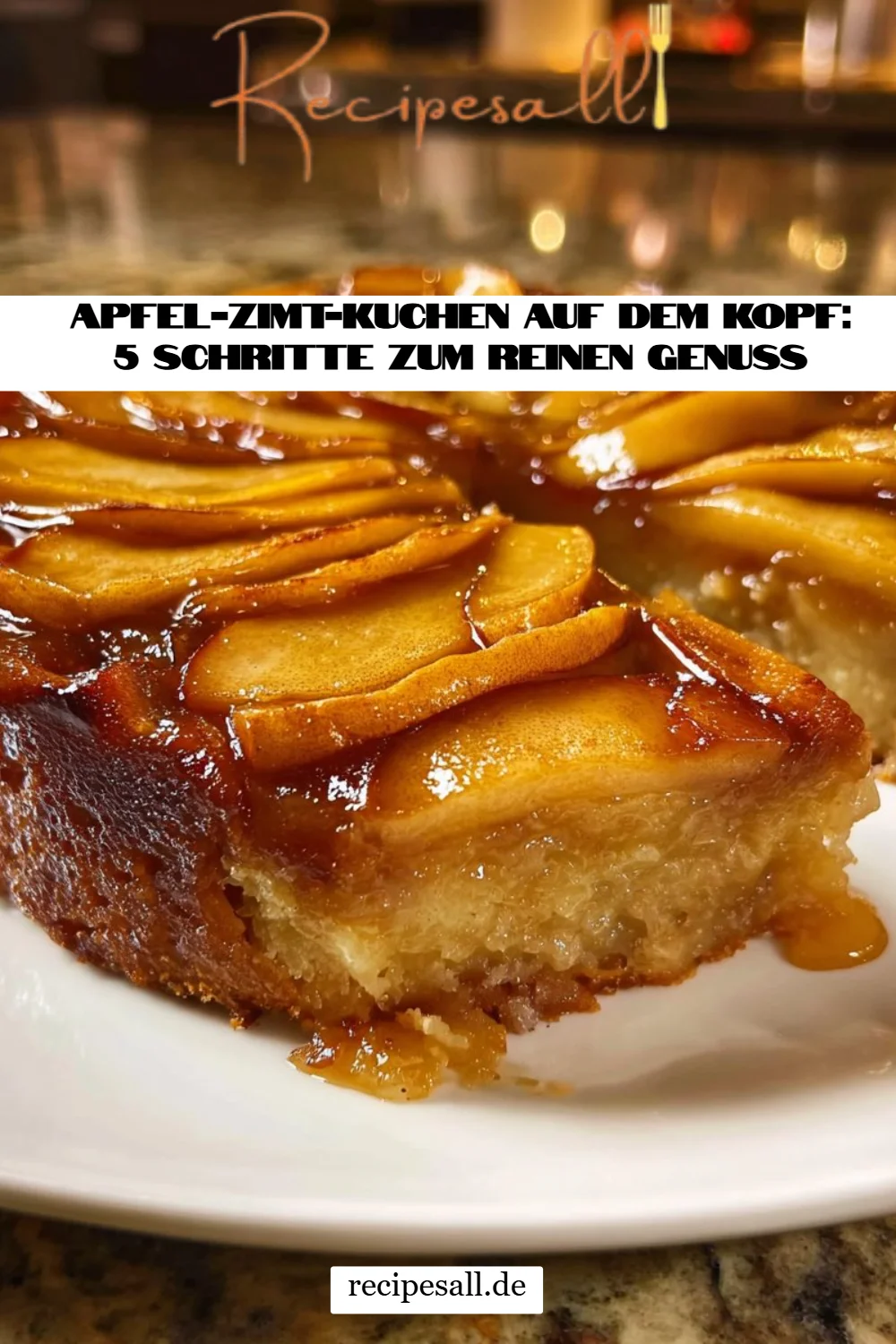 Apfel-Zimt-Kuchen auf dem Kopf: 5 Schritte zum reinen Genuss
