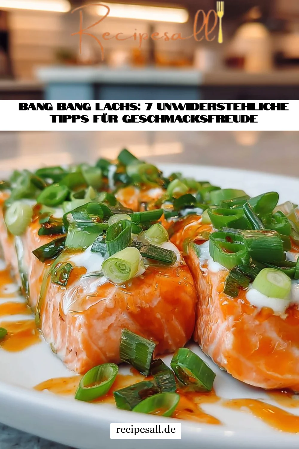 Bang Bang Lachs: 7 Unwiderstehliche Tipps für Geschmacksfreude