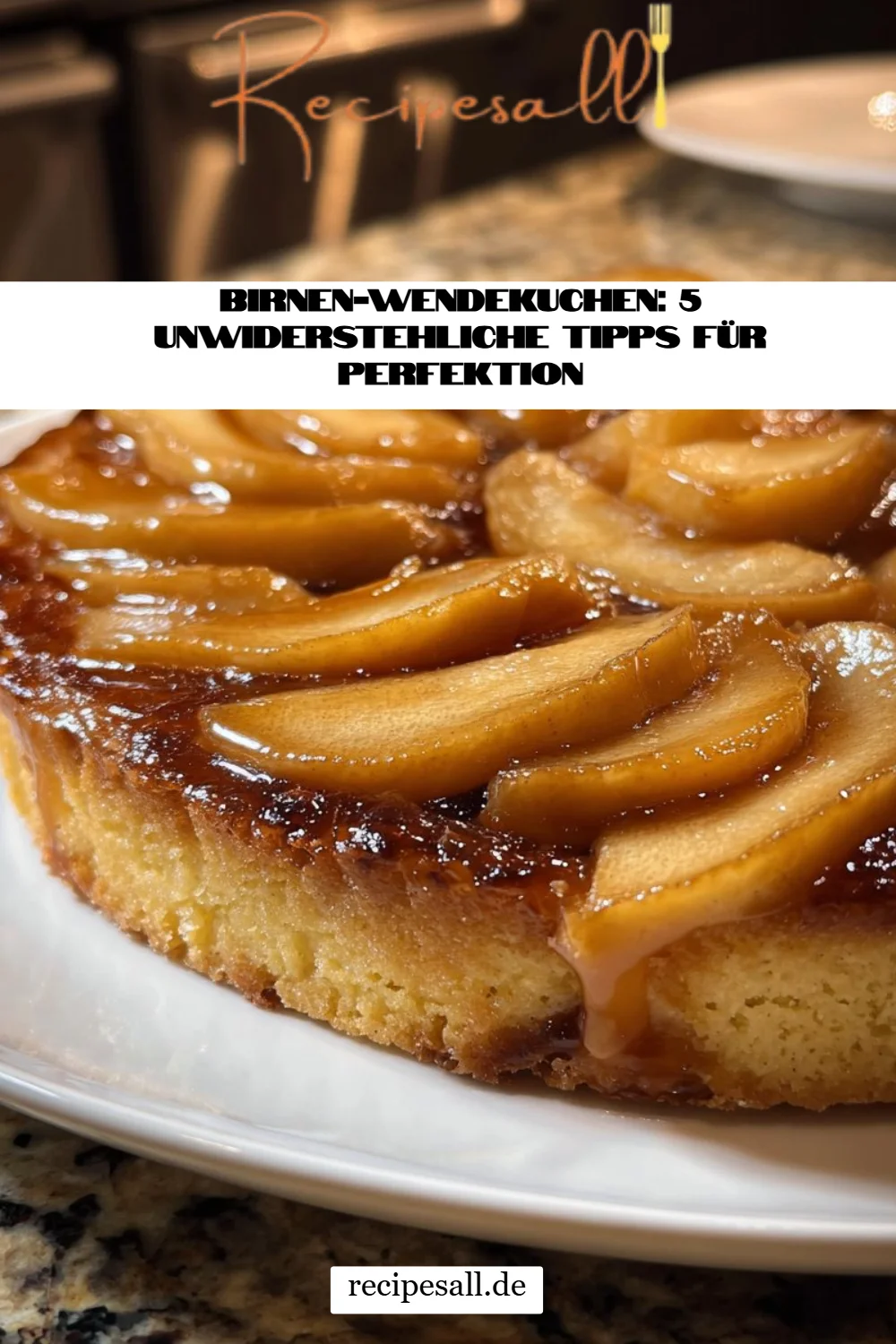 Birnen-Wendekuchen: 5 unwiderstehliche Tipps für Perfektion