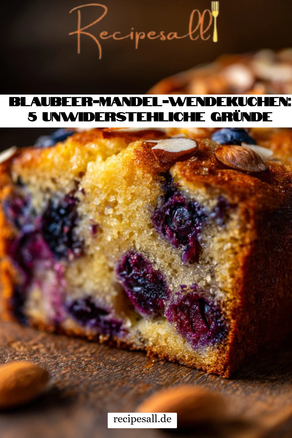 Blaubeer-Mandel-Wendekuchen: 5 unwiderstehliche Gründe