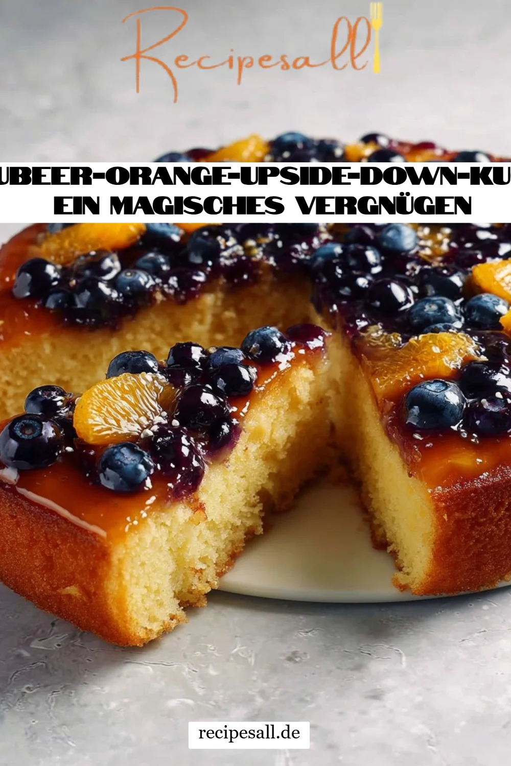 Blaubeer-Orange-Upside-Down-Kuchen: Ein magisches Vergnügen