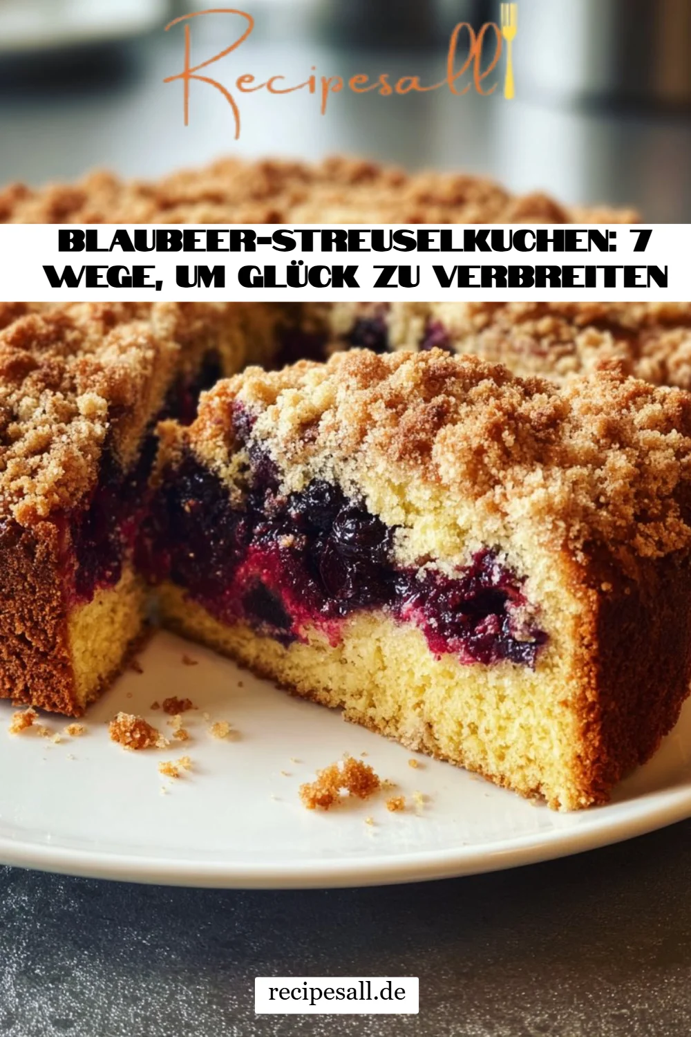 Blaubeer-Streuselkuchen: 7 Wege, um Glück zu verbreiten
