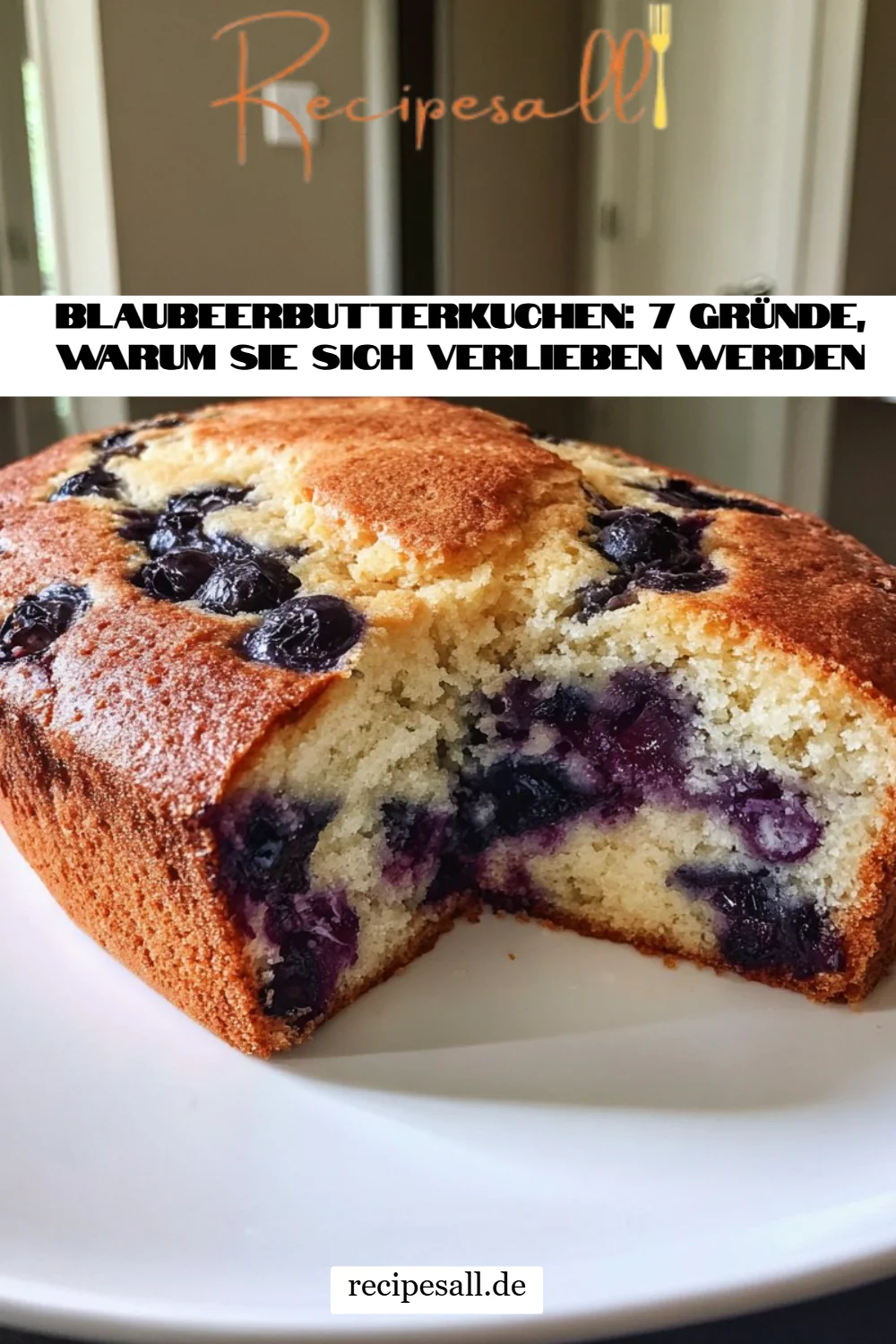 Blaubeerbutterkuchen: 7 Gründe, warum Sie sich verlieben werden