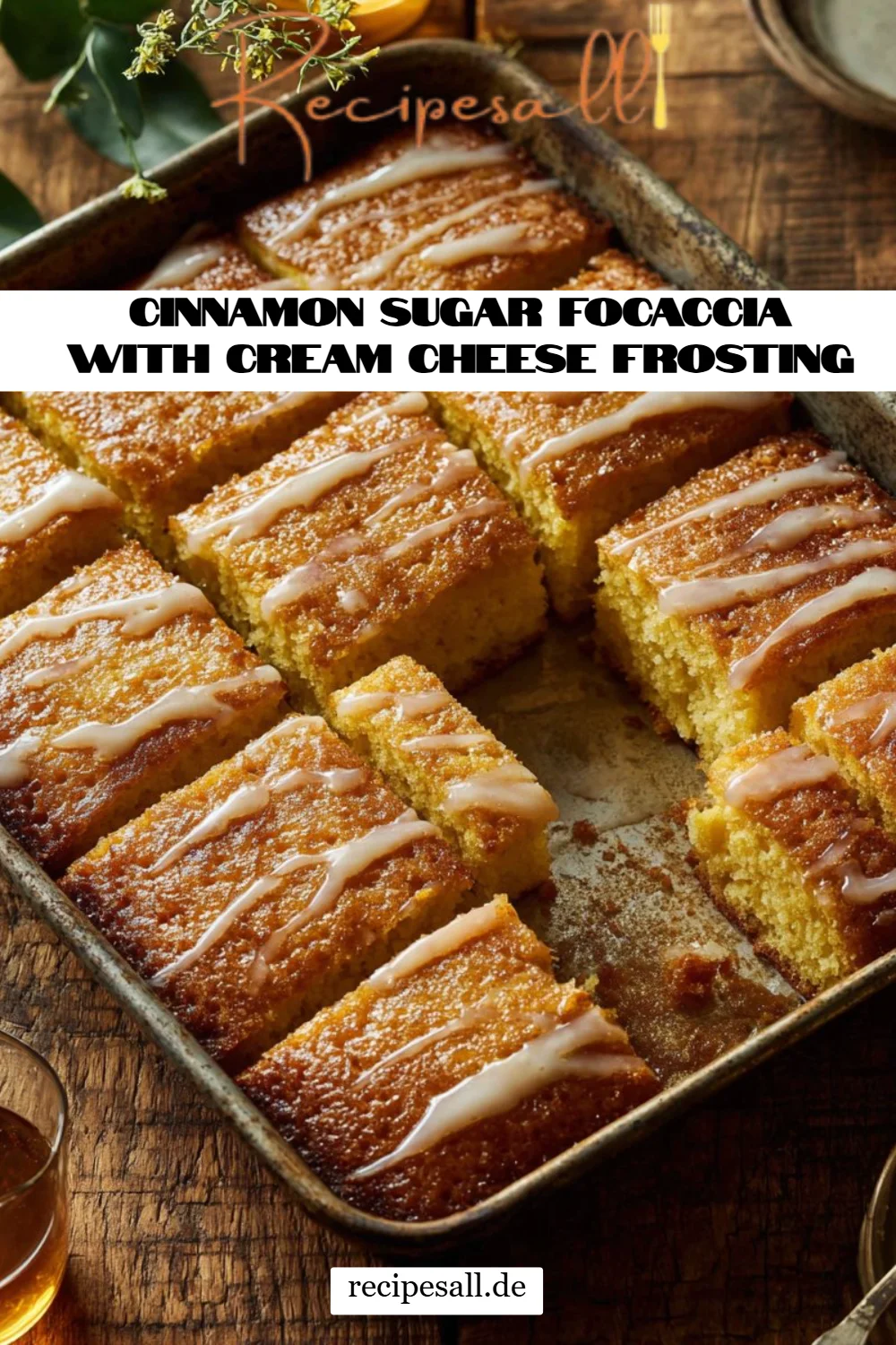 Cinnamon Sugar Focaccia with Cream Cheese Frosting
