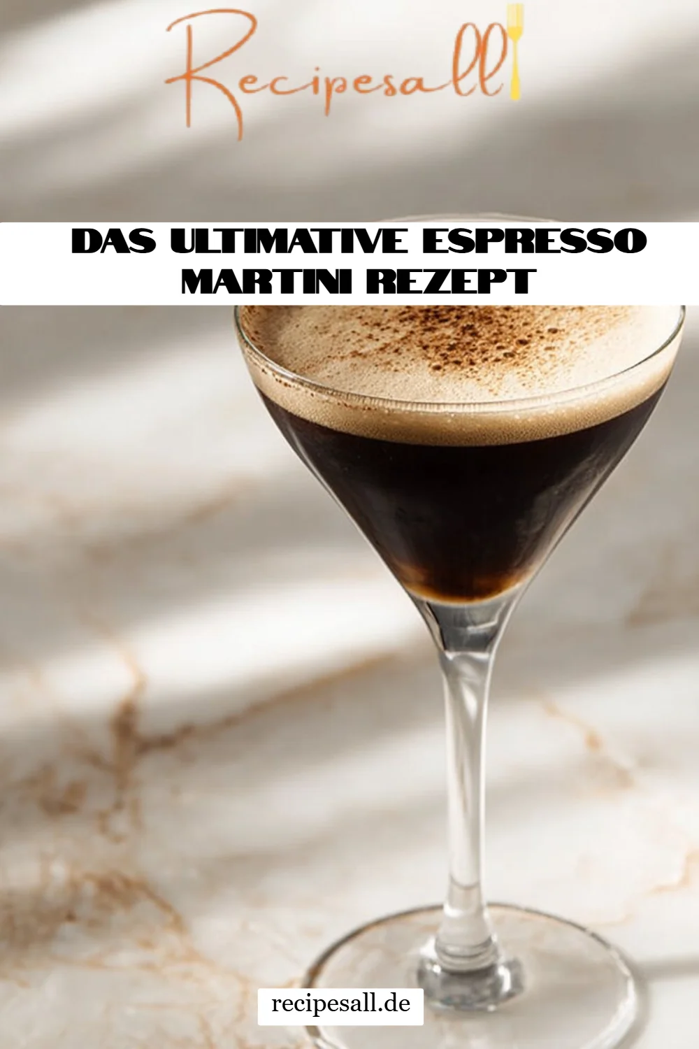 Das Ultimative Espresso Martini Rezept