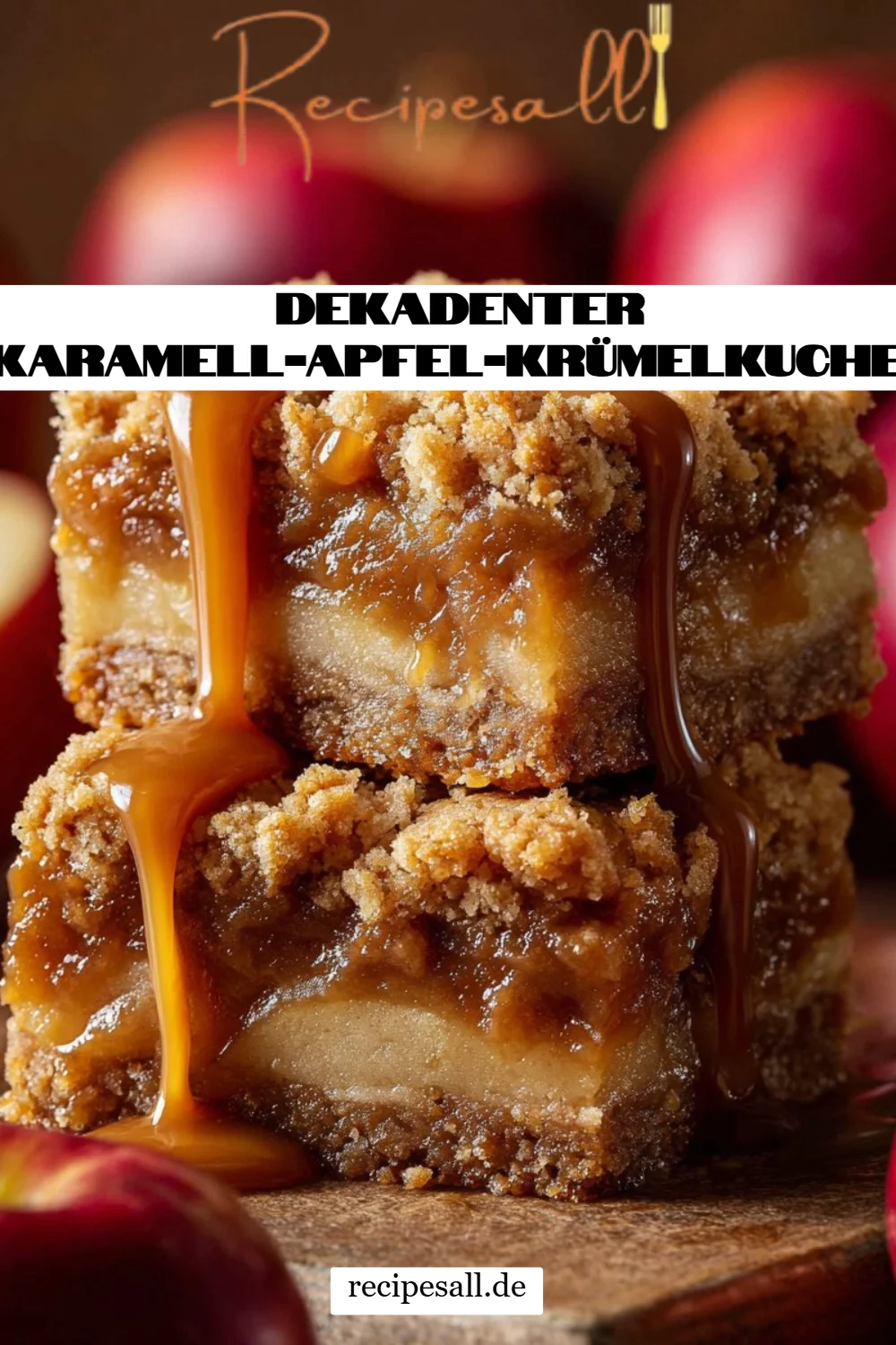 Dekadenter Karamell-Apfel-Krümelkuchen