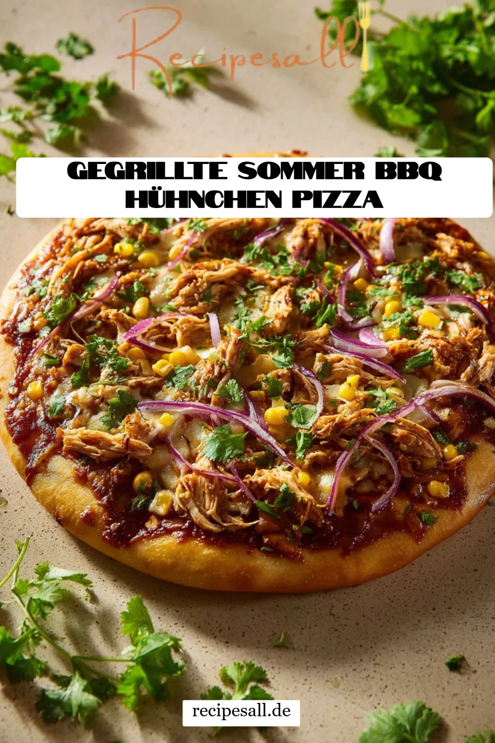 Gegrillte Sommer BBQ Hühnchen Pizza