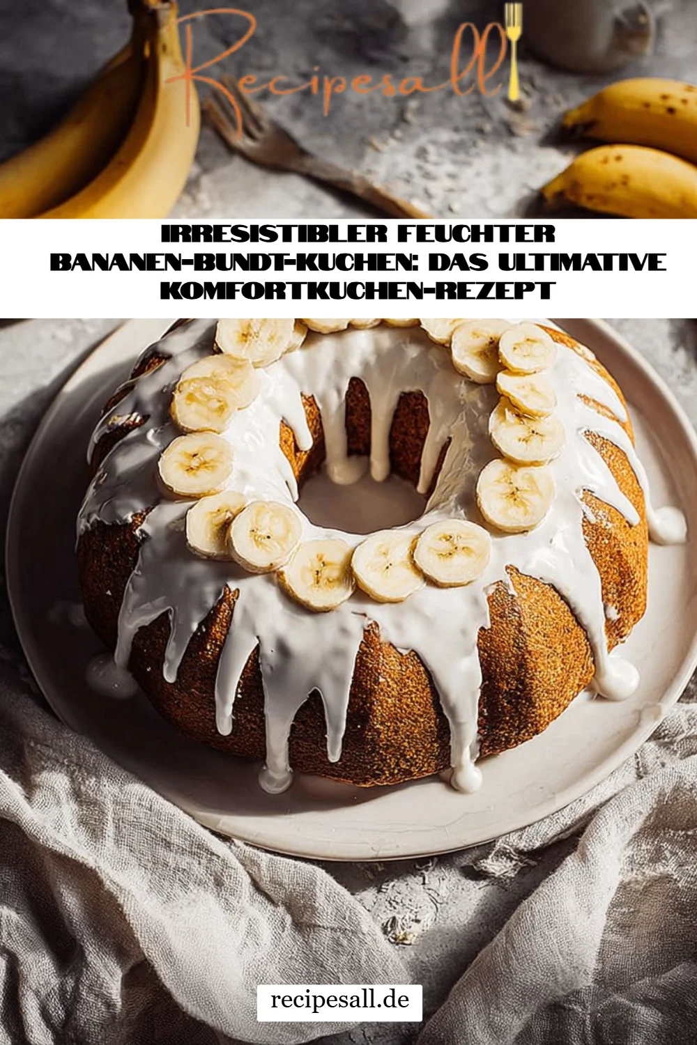 Irresistibler feuchter Bananen-Bundt-Kuchen: Das ultimative Komfortkuchen-Rezept