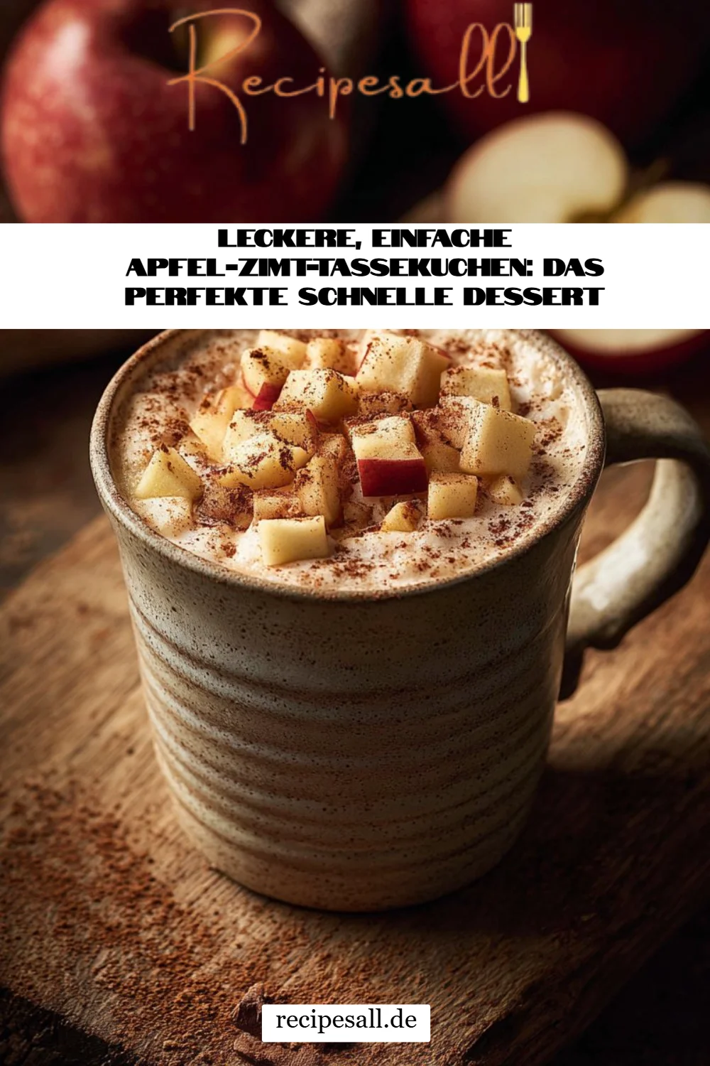 Leckere, einfache Apfel-Zimt-Tassekuchen: Das perfekte schnelle Dessert