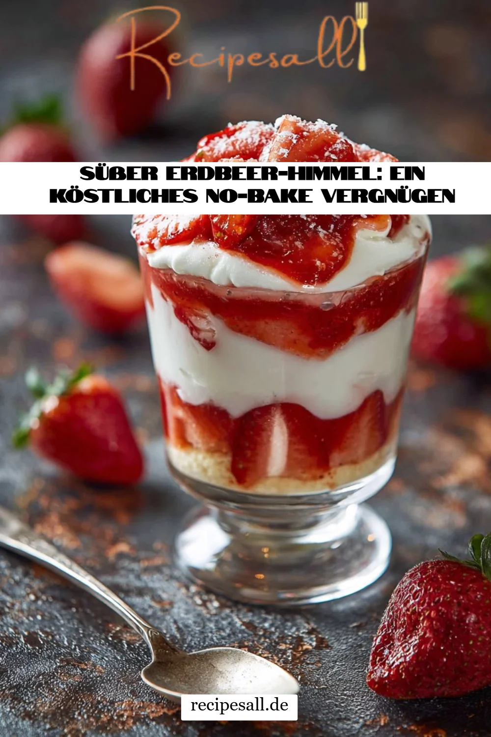 Süßer Erdbeer-Himmel: Ein köstliches No-Bake Vergnügen