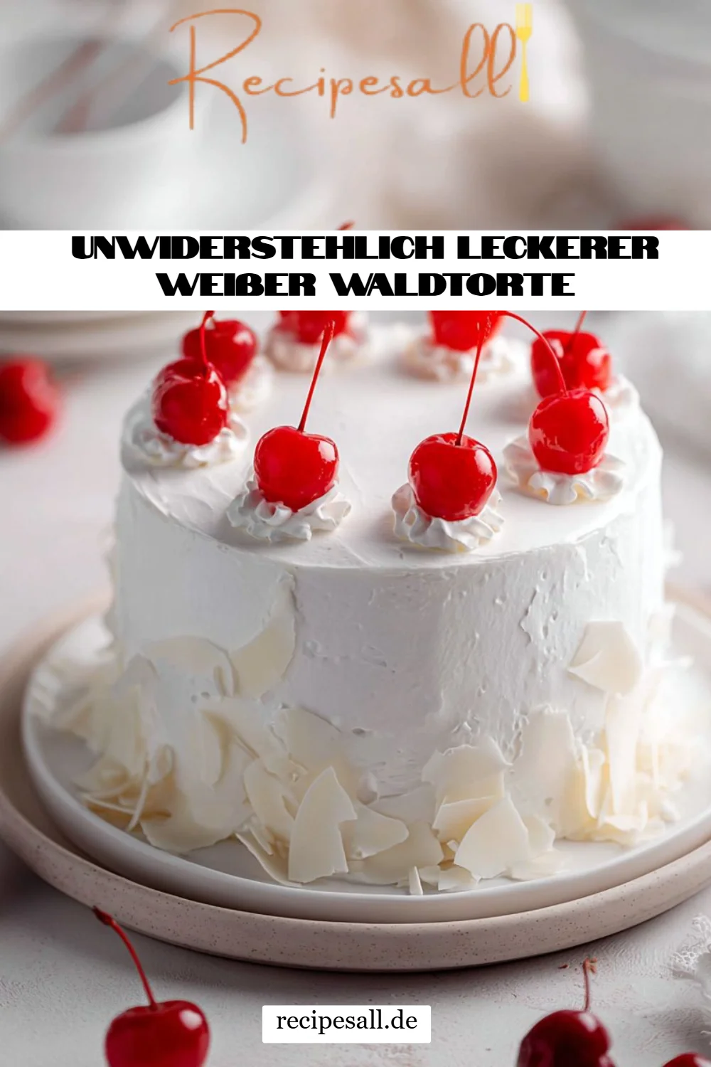 Unwiderstehlich Leckerer Weißer Waldtorte