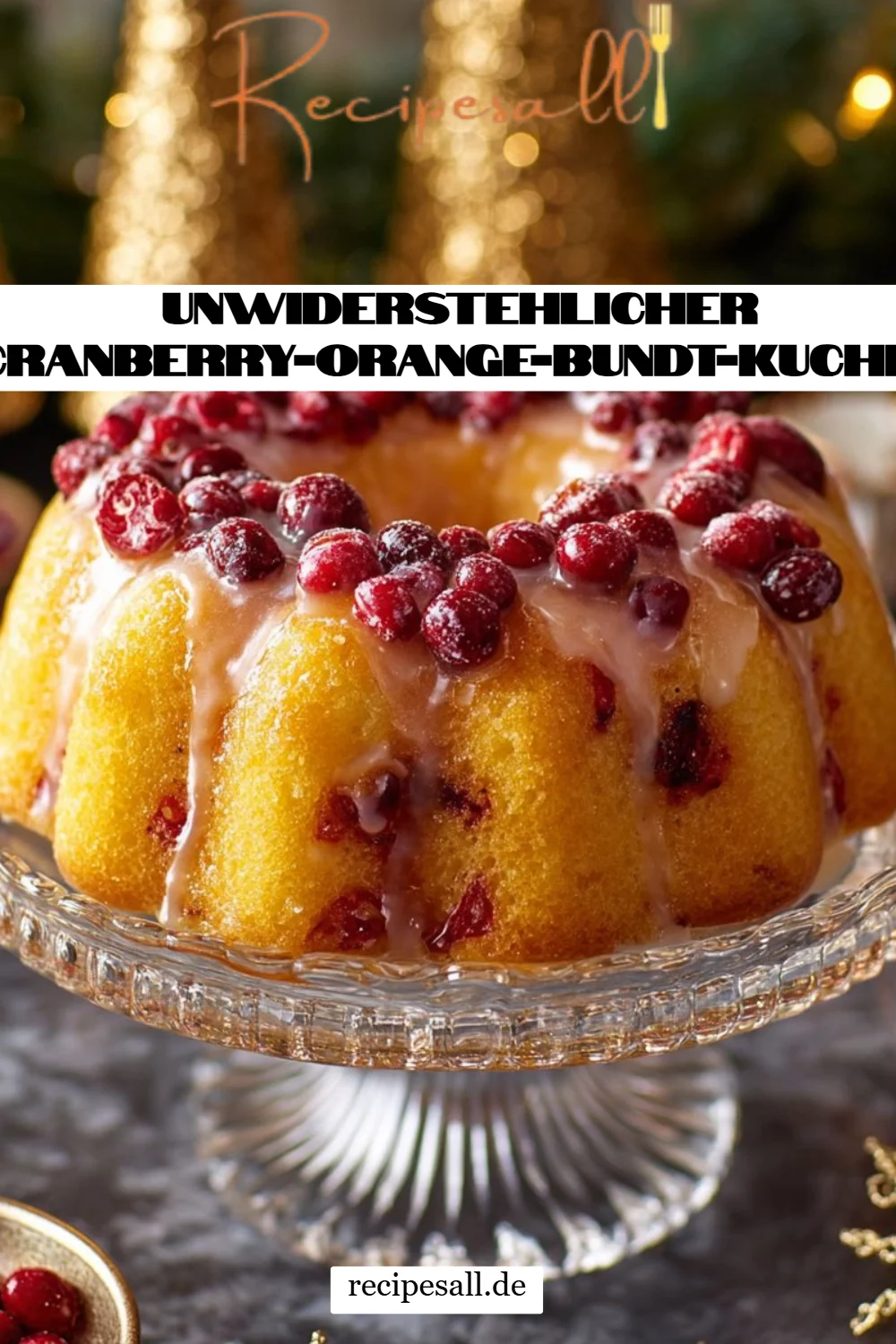 Unwiderstehlicher Cranberry-Orange-Bundt-Kuchen